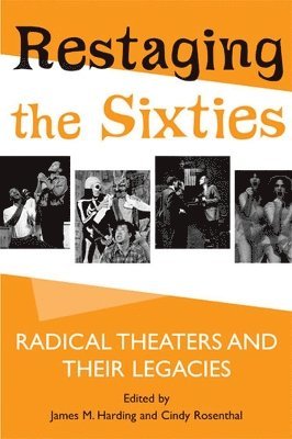 James M. Harding, Cindy Rosenthal - Restaging the Sixties, Inbunden