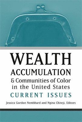 bokomslag Wealth Accumulation and Communities of Color in the United States