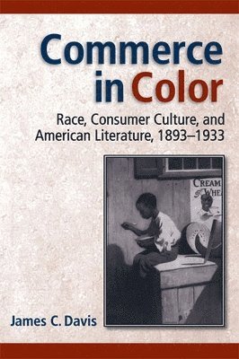 James C. Davis - Commerce in Color, Inbunden