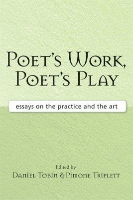 bokomslag Poet's Work, Poet's Play