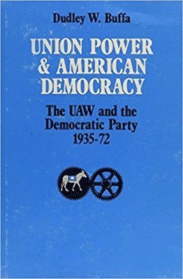 Union Power and American Democracy 1