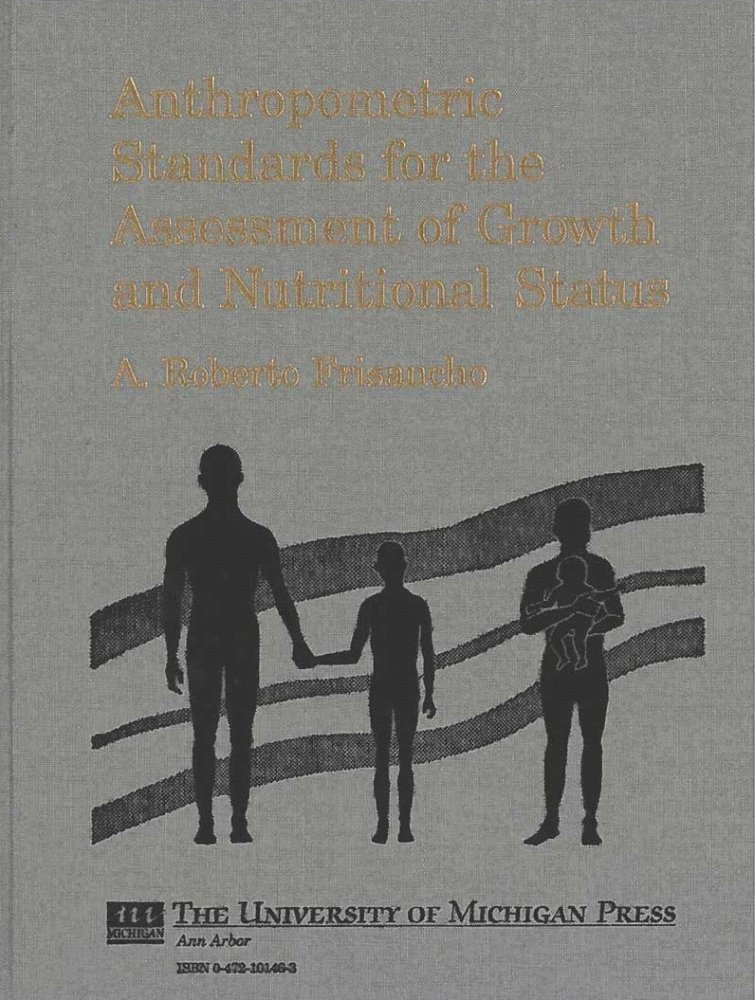 Anthropometric Standards for the Assessment of Growth and Nutritional Status 1
