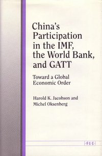 bokomslag China's Participation in the IMF, the World Bank, and GATT