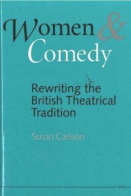 Susan Carlson - Women and Comedy, Inbunden