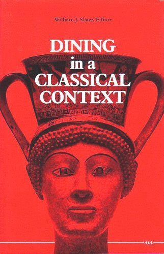 bokomslag Dining in a Classical Context