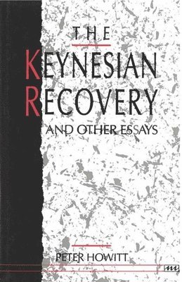 bokomslag The Keynesian Recovery and Other Essays