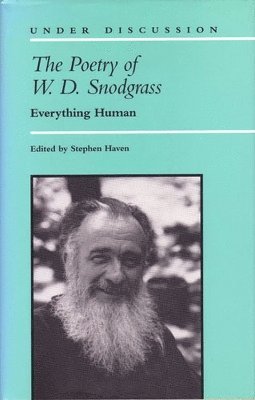 Stephen Haven - Poetry of W. D. Snodgrass, Inbunden