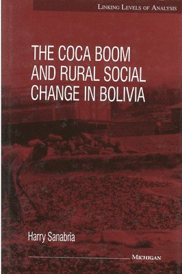 The Coca Boom and Rural Social Change in Bolivia 1