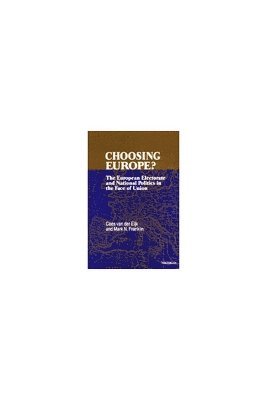 Cees van der Eijk, Mark N. Franklin, Cees Van Der Eijk - Choosing Europe?, Inbunden