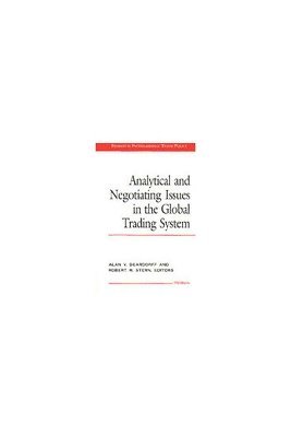 Analytical and Negotiating Issues in the Global Trading System 1