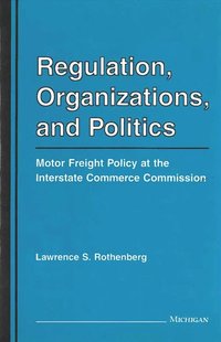 bokomslag Regulation, Organizations, and Politics