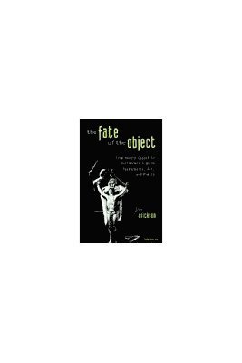 Jon Erickson - Fate of the Object, Inbunden