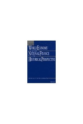 bokomslag The World Economy and National Finance in Historical Perspective