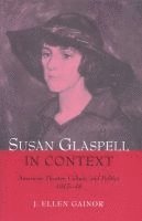 Susan Glaspell in Context 1