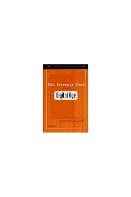 The Literary Text in the Digital Age 1
