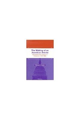 The Making of an American Senate 1