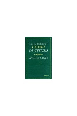 A Commentary on Cicero, De Officiis 1