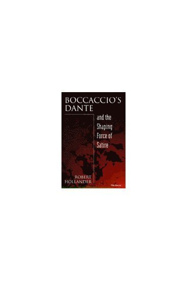Boccaccio's Dante and the Shaping Force of Satire