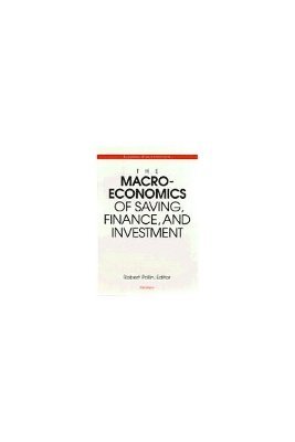 bokomslag The Macroeconomics of Saving, Finance, and Investment