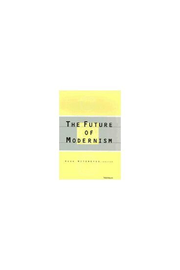Hugh Witemeyer - Future of Modernism, Inbunden