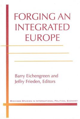 Forging an Integrated Europe 1