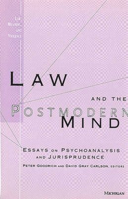 Peter Goodrich, David Gray Carlson - Law and the Postmodern Mind, Inbunden