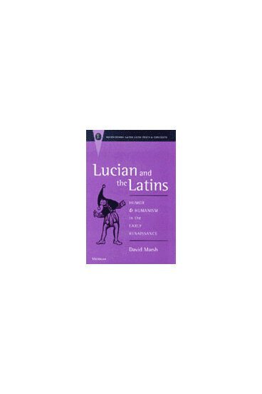 David Marsh - Lucian and the Latins, Inbunden