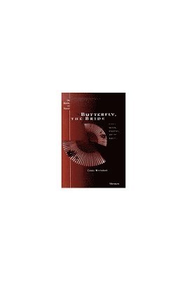 Carol Weisbrod - Butterfly, the Bride, Inbunden