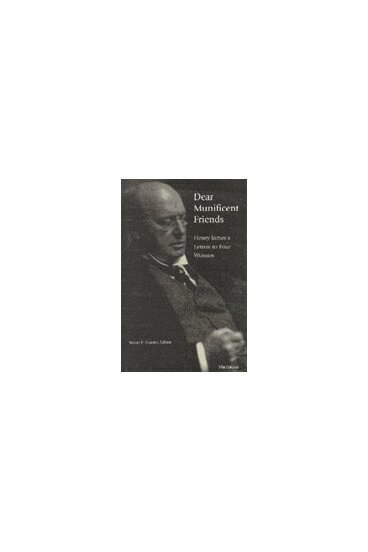 Susan E. Gunter - Dear Munificent Friends, Inbunden