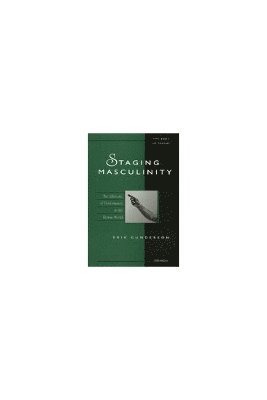 Staging Masculinity