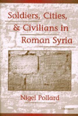 Soldiers, Cities, and Civilians in Roman Syria 1