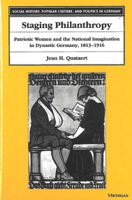 Jean Helen Quataert - Staging Philanthropy, Inbunden