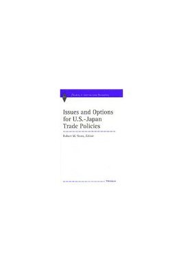 Issues and Options for U.S.-Japan Trade Policies 1