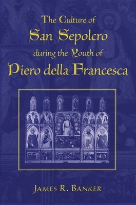 The Culture of San Sepolcro during the Youth of Piero della Francesca 1