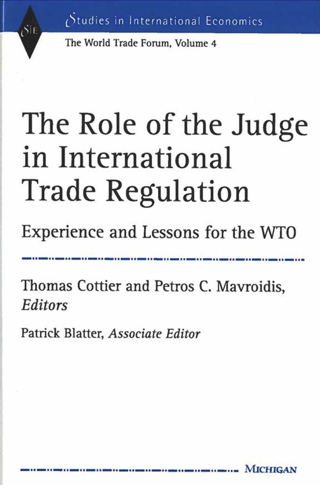Thomas Cottier, Petros Constantinos Mavroidis, Patrick Blatter - Role of the Judge in International Trade Regulation, Inbunden