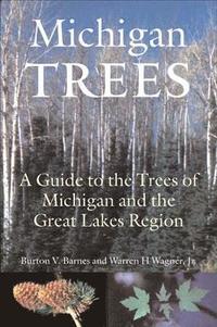 bokomslag Michigan Trees, Revised and Updated