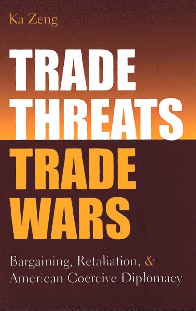 Trade Threats, Trade Wars 1