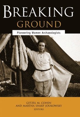 Getzel M. Cohen, Martha Sharp Joukowsky - Breaking Ground, Inbunden