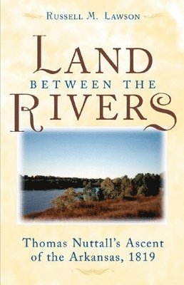 Russell M. Lawson - Land between the Rivers, Inbunden