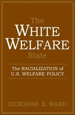 bokomslag The White Welfare State