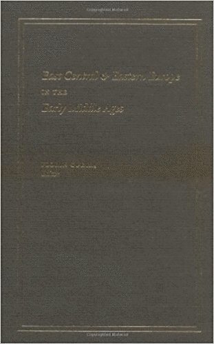 bokomslag East Central and Eastern Europe in the Early Middle Ages