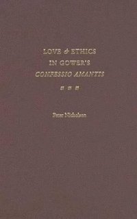 bokomslag Love and Ethics in Gower's Confessio Amantis