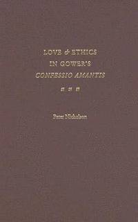 bokomslag Love and Ethics in Gower's &quot;&quot;Confessio Amantis