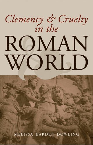 bokomslag Clemency and Cruelty in the Roman World