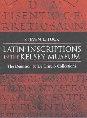 Latin Inscriptions in the Kelsey Museum 1