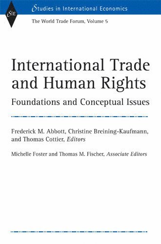 Christine Breining-Kaufmann, Frederick M. Abbott, Thomas Cottier - International Trade and Human Rights, Inbunden