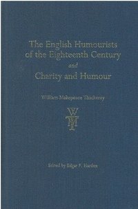 bokomslag The English Humourists of the Eighteenth Century and Charity and Humour