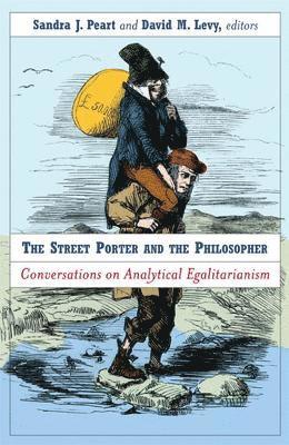 Sandra Peart, David M. Levy - Street Porter and the Philosopher, Inbunden