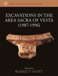 bokomslag Excavations in the Area Sacra of Vesta (1987-1996)