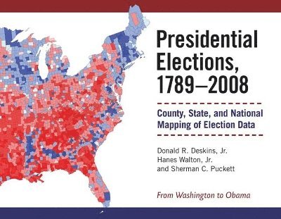 Presidential Elections, 1789-2008 1